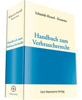 Schmidt-Kessel u.a. |  Handbuch Verbraucherrecht | Datenbank |  Sack Fachmedien