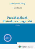 Theiselmann |  Praxishandbuch Restrukturierungsrecht | Datenbank |  Sack Fachmedien