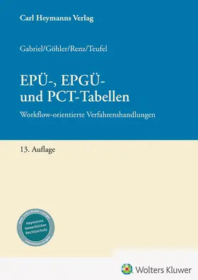 Gabriel u.a. |  EPÜ-, EPGÜ- und PCT-Tabellen | Datenbank |  Sack Fachmedien