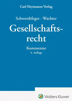 Schwerdtfeger |  Gesellschaftsrecht - Kommentar | Datenbank |  Sack Fachmedien