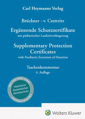Brückner u.a. |  Ergänzende Schutzzertifikate / Supplementary Protection Certificates - Kommentar | Datenbank |  Sack Fachmedien