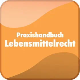  Praxishandbuch Lebensmittelrecht | Datenbank |  Sack Fachmedien