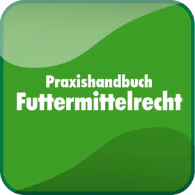  Praxishandbuch Futtermittelrecht | Datenbank |  Sack Fachmedien