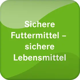  Sichere Futtermittel - Sichere Lebensmittel | Datenbank |  Sack Fachmedien