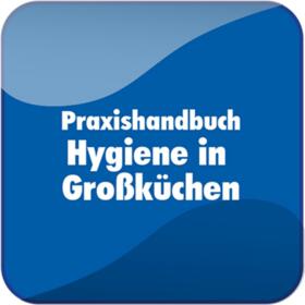 Praxishandbuch Hygiene in Großküchen | Behr's Verlag | Datenbank | sack.de