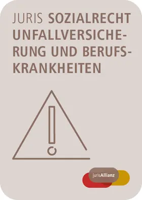  juris Sozialrecht Unfallversicherung und Berufskrankheiten | Datenbank |  Sack Fachmedien