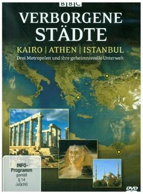  Verborgene Städte - Kairo / Athen / Istanbul - Drei Metropolen und ihre geheimnisvolle Unterwelt | Sonstiges |  Sack Fachmedien