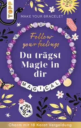 frechverlag |  Follow your Feelings - Make your bracelet - Schmuckset Magical VE, 10 Ex. | Buch |  Sack Fachmedien