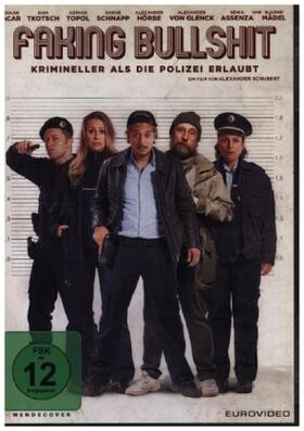Schubert |  Faking Bullshit - Krimineller als die Polizei erlaubt! | Sonstiges |  Sack Fachmedien