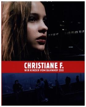 Edel / Hermann / Rieck |  Christiane F. - Wir Kinder vom Bahnhof Zoo | Sonstiges |  Sack Fachmedien
