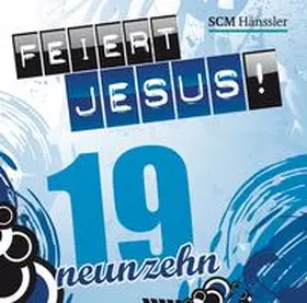  Feiert Jesus! 19 | Sonstiges |  Sack Fachmedien