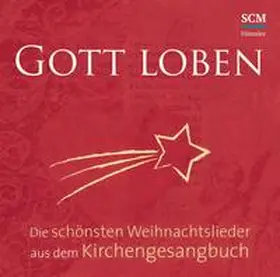 Solistenensemble / Schnitter |  Gott loben - Weihnachtslieder | Sonstiges |  Sack Fachmedien