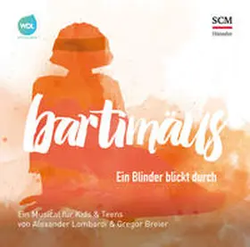 Lombardi / Breier |  Bartimäus - Ein Blinder blickt durch | Sonstiges |  Sack Fachmedien