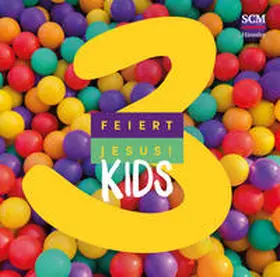 Feiert Jesus! Kids 3 | Sonstiges |  Sack Fachmedien