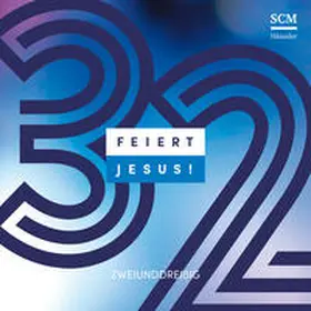  Feiert Jesus! 32 | Sonstiges |  Sack Fachmedien