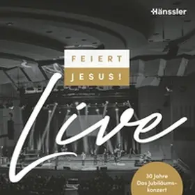  Feiert Jesus! live (30 Jahre) | Sonstiges |  Sack Fachmedien