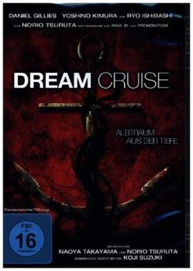 Suzuki / Takayama / Tsuruta |  Dream Cruise - Albtraum aus der Tiefe | Sonstiges |  Sack Fachmedien