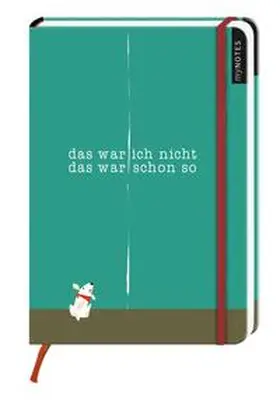 myNOTES: Das war ich nicht, das war schon so / Notizbuch groß / Liniert | Sonstiges |  Sack Fachmedien