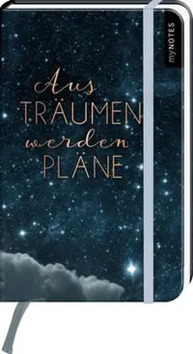  myNOTES Notizbuch A6: Aus Träumen werden Pläne - notebook small, blanko - für Träume, Pläne und Ideen / ideal als Bullet Journal oder Tagebuch | Sonstiges |  Sack Fachmedien