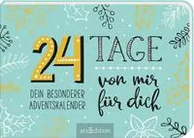  24 Tage von mir für dich | Sonstiges |  Sack Fachmedien