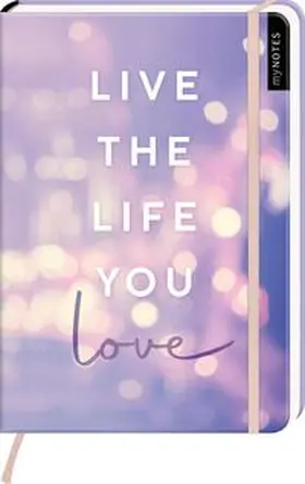  myNOTES Notizbuch A5: Live the life you love | Sonstiges |  Sack Fachmedien