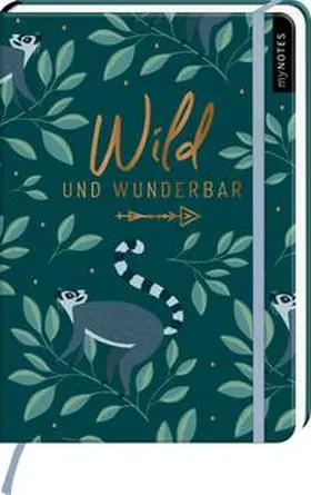  myNOTES Notizbuch A5: Wild und wunderbar | Sonstiges |  Sack Fachmedien