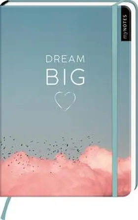  myNOTES Notizbuch A5: Dream Big | Sonstiges |  Sack Fachmedien