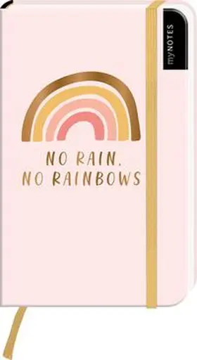  myNOTES Notizbuch A6: No rain, no rainbows | Sonstiges |  Sack Fachmedien