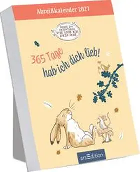  Abreißkalender Weißt du eigentlich, wie lieb ich dich hab? 2027 | Sonstiges |  Sack Fachmedien