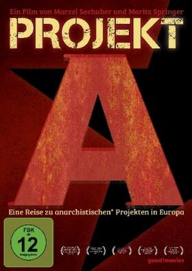  Projekt A - Eine Reise zu anarchistischen Projekten in Europa | Sonstiges |  Sack Fachmedien