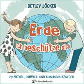 Jöcker / Menschenkinder |  Erde,ich beschütze dich | Sonstiges |  Sack Fachmedien