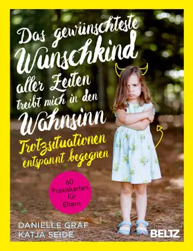 Seide / Graf |  Das gewünschteste Wunschkind aller Zeiten treibt mich in den Wahnsinn | Sonstiges |  Sack Fachmedien