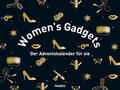  Women's Gadgets. Der Adventskalender für sie. | Sonstiges |  Sack Fachmedien