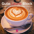  Gute Laune Block Kaffee | Sonstiges |  Sack Fachmedien