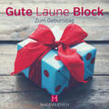  Gute Laune Block Zum Geburtstag | Loseblattwerk |  Sack Fachmedien