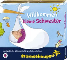Sternschnuppe Verlag |  Willkommen kleine Schwester | Sonstiges |  Sack Fachmedien