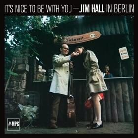  It's Nice To Be With You:Jim  Hall In Berlin | Sonstiges |  Sack Fachmedien