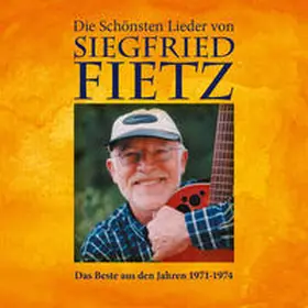  CD Die schönsten Lieder von Siegfried Fietz | Sonstiges |  Sack Fachmedien