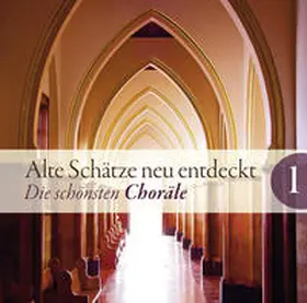  CD Alte Schätze neu entdeckt 1 | Sonstiges |  Sack Fachmedien