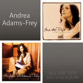 Adams-Frey |  Andrea Adams-Frey - Aus der Tiefe & Das lila Album | Sonstiges |  Sack Fachmedien