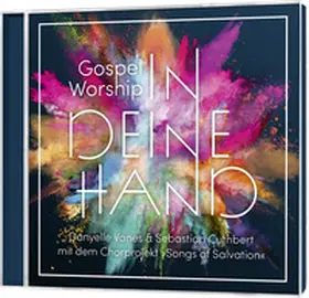  Gospel Worship: In deine Hand | Sonstiges |  Sack Fachmedien