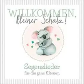  Willkommen, kleiner Schatz! | Sonstiges |  Sack Fachmedien
