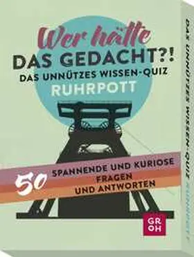 Woelk | Wer hätte das gedacht?! Das Unnützes Wissen-Quiz Ruhrpott | Sonstiges | 403-644201013-6 | www.sack.de