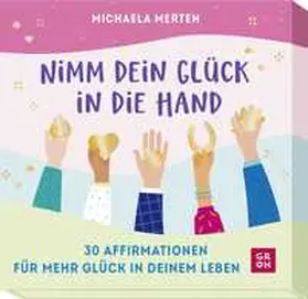 Merten |  Nimm dein Glück in die Hand | Sonstiges |  Sack Fachmedien