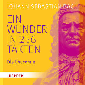 Bach | Ein Wunder in 256 Takten | Sonstiges | 404-080835252-5 | sack.de