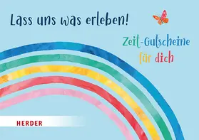  Lass uns was erleben. Zeit-Gutscheine für dich | Sonstiges |  Sack Fachmedien