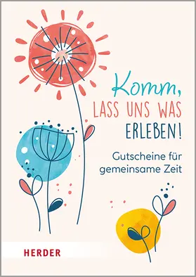  Komm, lass uns was erleben! Gutscheine für gemeinsame Zeit. Kartenbox | Sonstiges |  Sack Fachmedien