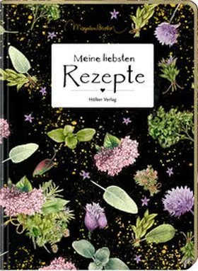  Meine liebsten Rezepte (Garten/Bastin) | Sonstiges |  Sack Fachmedien