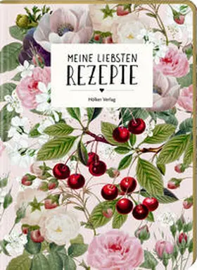  Meine liebsten Rezepte - Einschreibbuch (Kirschen) | Sonstiges |  Sack Fachmedien