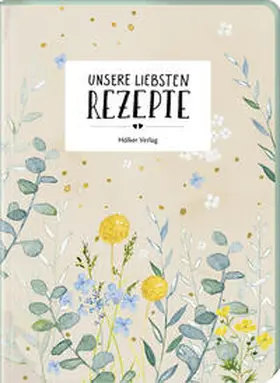  Unsere liebsten Rezepte | Sonstiges |  Sack Fachmedien